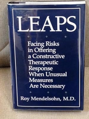 Seller image for Leaps, Facing Risks in Offering a Constructive Therapeutic Response When Unusual Measures are Necessary for sale by My Book Heaven