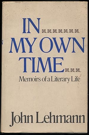 Bild des Verkufers fr In My Own Time: Memoirs of a Literary Life zum Verkauf von Between the Covers-Rare Books, Inc. ABAA