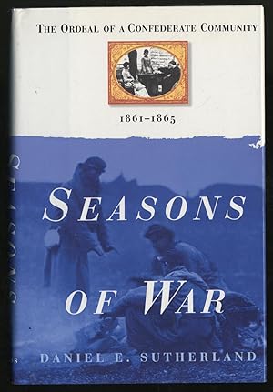 Bild des Verkufers fr Seasons of War: The Ordeal of A Confederate Community 1861-1865 zum Verkauf von Between the Covers-Rare Books, Inc. ABAA