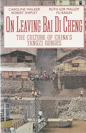 Imagen del vendedor de On Leaving Bai Di Cheng: The Culture of China's Yangzi Gorges a la venta por GLENN DAVID BOOKS