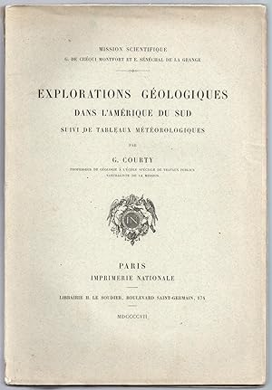 Imagen del vendedor de Explorations gologiques dans l'Amrique du Sud suivi de tableaux mtorologiques a la venta por MAGICBOOKS