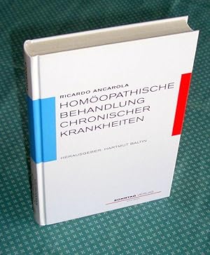 Bild des Verkufers fr Homopathische Behandlung chronischer Krankheiten. Arbeitsmatrize zur tglichen Praxis. zum Verkauf von Antiquariat  Lwenstein