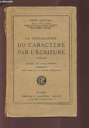 Image du vendeur pour LA CONNAISSANCE DU CARACTERE PAR L'ECRITURE - DIVISEE EN TROIS PARTIES COMPRENANT 110 FAC-SIMILES D'ECRITURES. mis en vente par Le-Livre