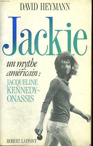 Seller image for JACKIE. UN MYTHE AMERICAIN. JACQUELINE KENNEDY ONASSIS. for sale by Le-Livre