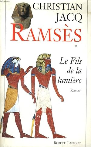 Bild des Verkufers fr RAMSES. LE FILS DE LA LUMIERE. TOME 1. zum Verkauf von Le-Livre