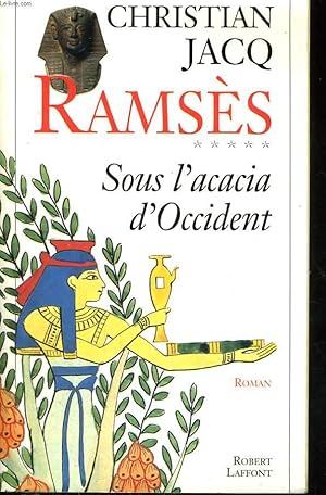Bild des Verkufers fr RAMSES. SOUS L'ACACIA D'OCCIDENT. TOME 5. zum Verkauf von Le-Livre