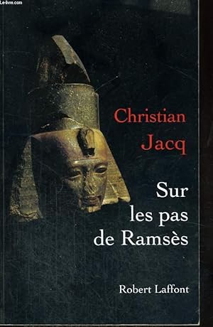 Bild des Verkufers fr SUR LES PAS DE RAMSES. zum Verkauf von Le-Livre