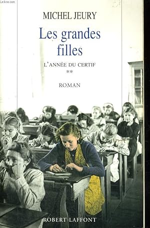Bild des Verkufers fr LES GRANDES FILLES.TOME 2 : L'ANNEE DU CERTIF. zum Verkauf von Le-Livre