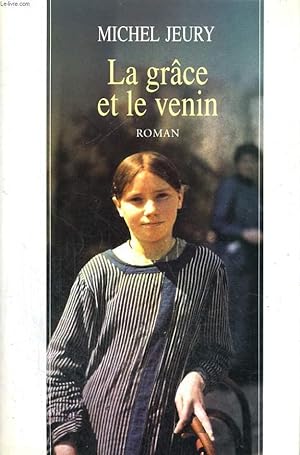 Seller image for LA GRACE ET LE VENIN. for sale by Le-Livre