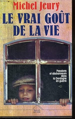Seller image for LE VRAI GOUT DE LA VIE. for sale by Le-Livre