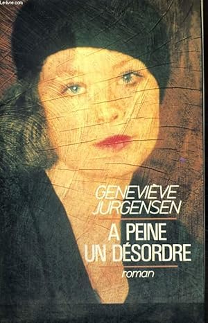 Image du vendeur pour A PEINE UN DESORDRE. mis en vente par Le-Livre