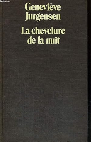 Image du vendeur pour LA CHEVELURE DE LA NUIT. mis en vente par Le-Livre