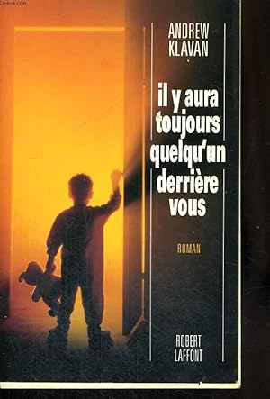 Seller image for IL Y AURA TOUJOURS QUELQU'UN DERRIERE VOUS. for sale by Le-Livre