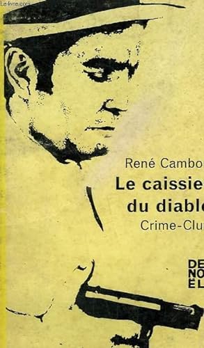 Bild des Verkufers fr LE CAISSIER DU DIABLE. COLLECTION CRIME CLUB N 261 zum Verkauf von Le-Livre