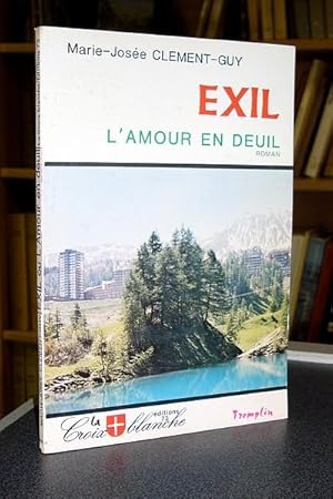 Bild des Verkufers fr Exil. L'amour en deuil zum Verkauf von Le Beau Livre