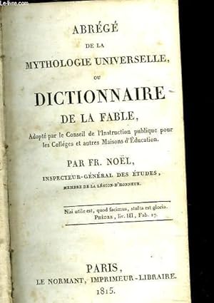 Seller image for ABREGE DE LA MYTHOLOGIE UNIVERSELLE OU DICTIONNAIRE DE LA FABLE for sale by Le-Livre