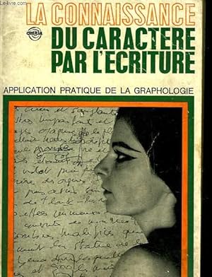 Image du vendeur pour LA CONNAISSANCE DU CARACTERE PAR L'ECRITURE mis en vente par Le-Livre