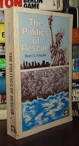 Imagen del vendedor de THE POLITICS OF RESCUE The Roosevelt Administration and the Holocaust 1938-1945 a la venta por Rare Book Cellar