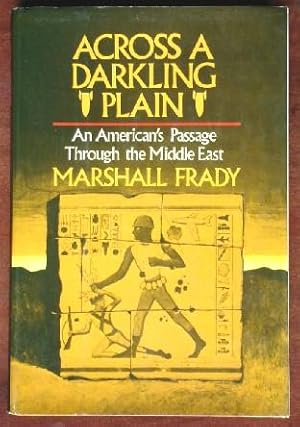 Seller image for Across A Darkling Plain: An American's Passage Through the Middle East for sale by Canford Book Corral