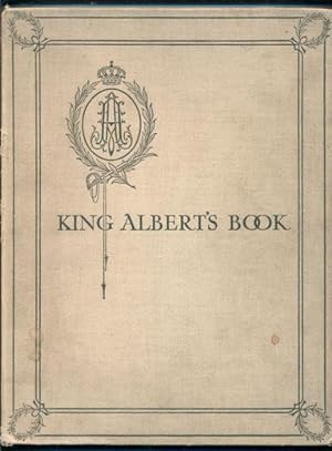 Imagen del vendedor de King Albert's Book: A Tribute to the Belgian King and People from Representative Men and Women Throughout the World a la venta por Ken Sanders Rare Books, ABAA