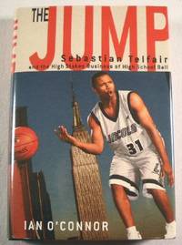 Seller image for The Jump: Sebastian Telfair And The High-stakes Business Of High School Ball for sale by Resource Books, LLC