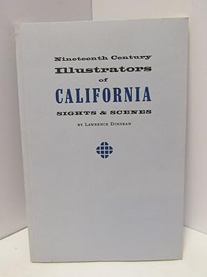 NINETEENTH CENTURY ILLUSTRATORS OF CALIFORNIA SIGHTS & SCENES