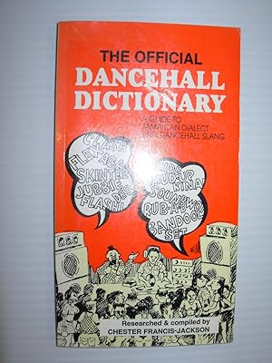 Seller image for The Official Dancehall Dictionary: A Guide to Jamaican Dialect and Dancehall Slang for sale by Black and Read Books, Music & Games