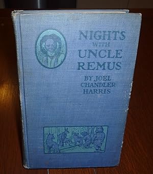 Nights With Uncle Remus: Myths and Legends of the Old Plantation