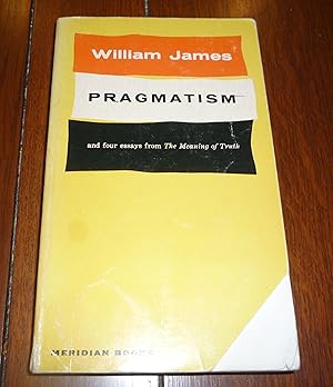 Seller image for Pragmatism and four essays from The Meaning of Truth for sale by Longbranch Books