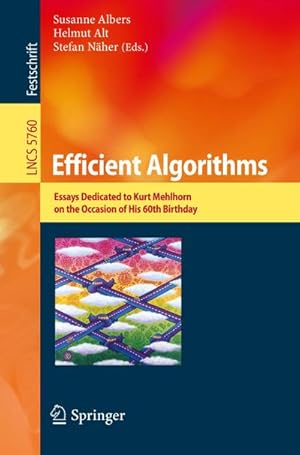 Bild des Verkufers fr Efficient Algorithms : Essays Dedicated to Kurt Mehlhorn on the Occasion of His 60th Birthday zum Verkauf von AHA-BUCH GmbH