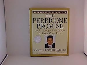 The Perricone Promise: Look Younger, Live Longer In Three Easy Steps