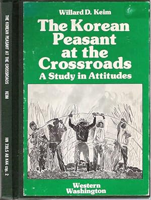 Seller image for The Korean Peasant at the Crossroads : A Study of Attitudes for sale by Mike's Library LLC