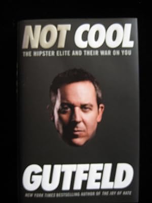 Seller image for Not Cool: The Hipster Elite and Their War on You for sale by HERB RIESSEN-RARE BOOKS