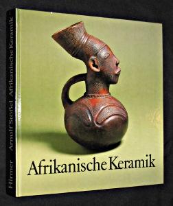 Seller image for Afrikanische Keramik, traditionelle Handwerkskunst sdlich der Sahara for sale by Abraxas-libris