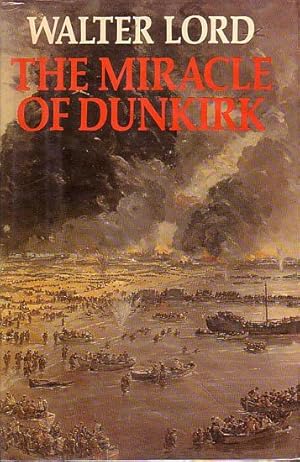 Seller image for THE MIRACLE OF DUNKIRK for sale by Jean-Louis Boglio Maritime Books
