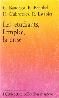 Image du vendeur pour Les tudiants , L'emploi , La Crise mis en vente par Au vert paradis du livre