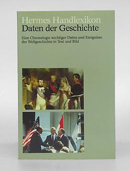 Imagen del vendedor de Daten der Geschichte. Eine Chronologie wichtiger Daten und Ereignisse der Weltgeschichte in Text und Bild. Zusammengestellt von Bernhard Pollmann. a la venta por Antiquariat An der Rott Oswald Eigl