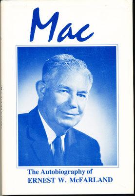 Mac: The Autobiography of Ernest W. McFarland (SIGNED)