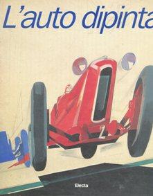 L'AUTO DIPINTA catalogo mostra del 1992 al Palazzo Te di Mantova con una esposizione dedicata all...