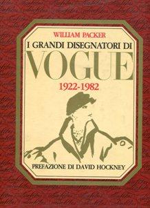 I GRANDI DISEGNATORI DI VOGUE (1922-1982), Milano, Idea Libri, 1983