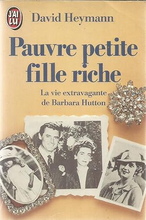 Pauvre petite fille riche - la vie extravagante de Barbara Hutton