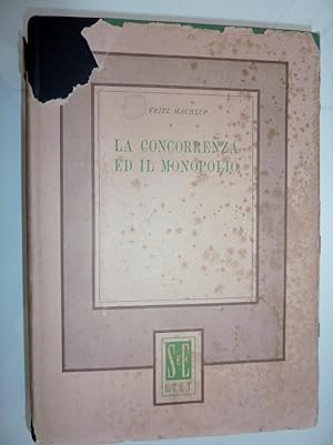 "Collana SOCIOLOGI ED ECONOMISTI,18 - LA CONCORRENZA E IL MONOPOLIO . Traduzione a cura di MICHEL...