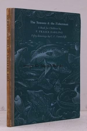Seller image for The Seasons and the Fisherman. A Book for Children. Illustrated with Drawings by C.F. Tunnicliffe. for sale by Island Books
