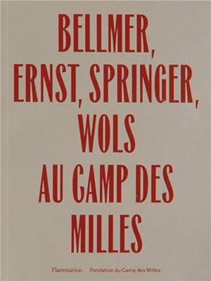 Hans Bellmer Max Ernst Ferdinand Springer Wols au camp des Milles