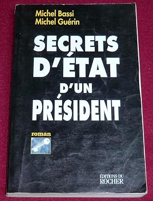 Bild des Verkufers fr SECRETS D'ETAT D'UN PRESIDENT - Roman zum Verkauf von LE BOUQUINISTE