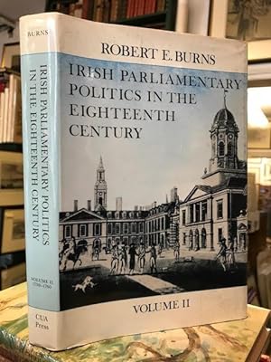 Irish Parliamentary Politics in the Eighteenth Century, Volume II 1730-1760