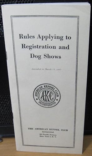 Rules Applying to Registration and Dog Shows 1957