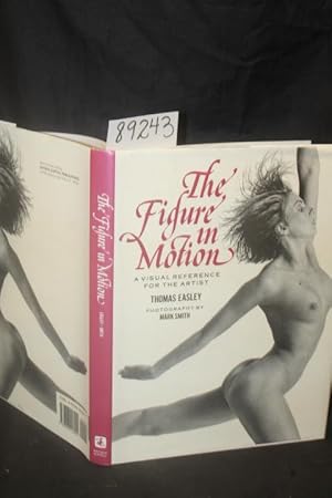 Seller image for The Figure in Motion; A Visual Reference for the Artist for sale by Princeton Antiques Bookshop