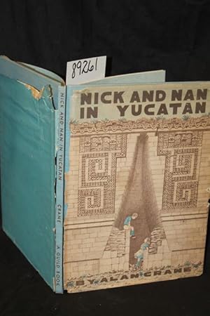 Image du vendeur pour Nick and Nan in Yucatan mis en vente par Princeton Antiques Bookshop