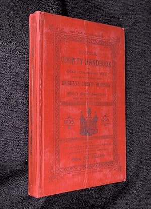 Immagine del venditore per Suffolk County Handbook and Official Directory for 1895, with which are incorporated Knights's County Handbook and Glyde's Suffolk Almanack. venduto da Chapel Books